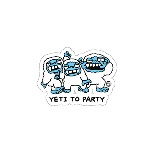 Fun Yeti to Party Sticker for Outdoor Adventure