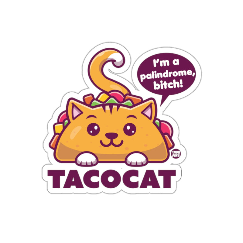 Load image into Gallery viewer, Tacocat I'm a Palindrome Bitch Fun Sticker
