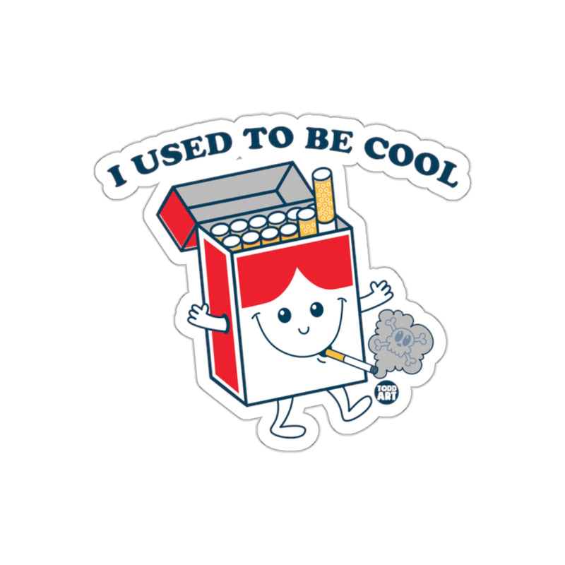 Load image into Gallery viewer, I Used to Be Cool Funny Cigarette Character Sticker
