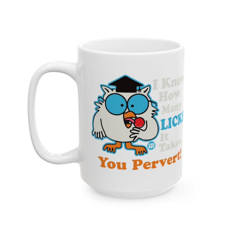 Load image into Gallery viewer, Funny Owl Design Lollipop Saying You Pervert Mug
