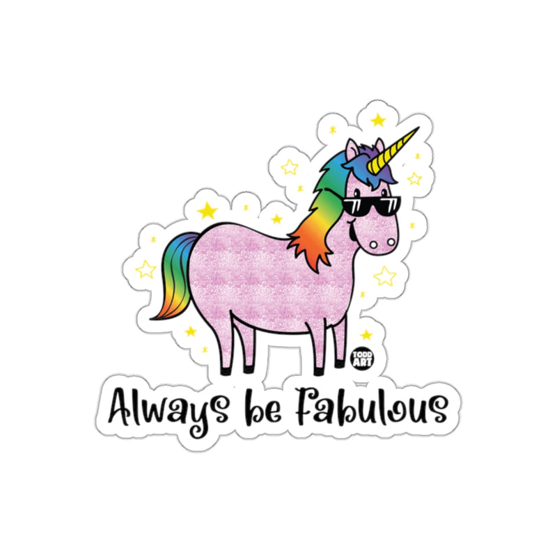 Load image into Gallery viewer, Always Be Fabulous Rainbow Unicorn Sticker
