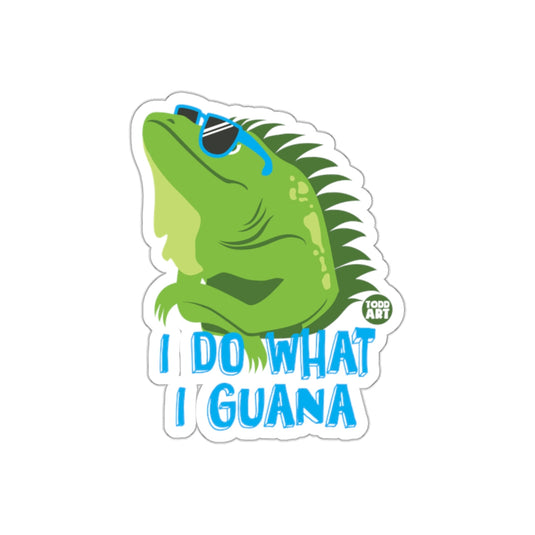 I Do What I Guana Todd Art Iguana with Glasses sticker