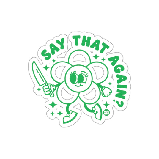 Say That Again Flower Funny Illustration Design sticker