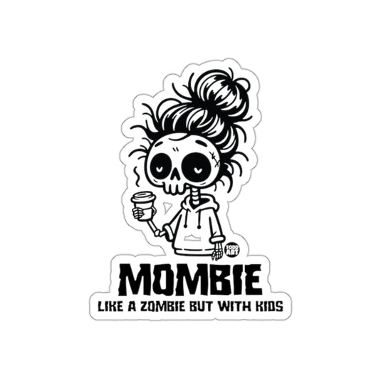 Mombie Like a zombie but with kids 