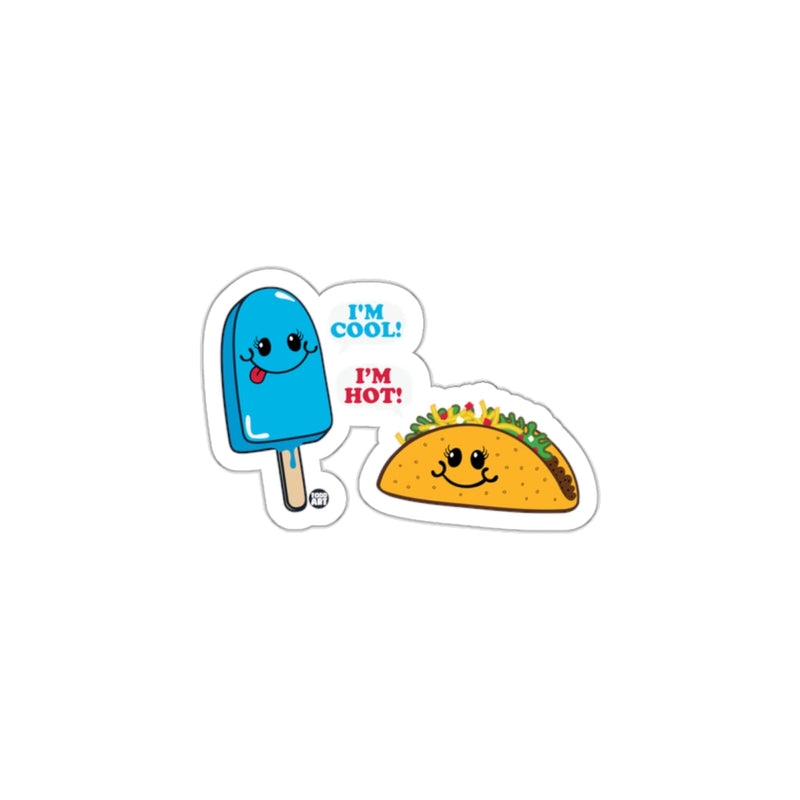 Load image into Gallery viewer, I'm Cool I'm Hot Cute Fun Sticker Product
