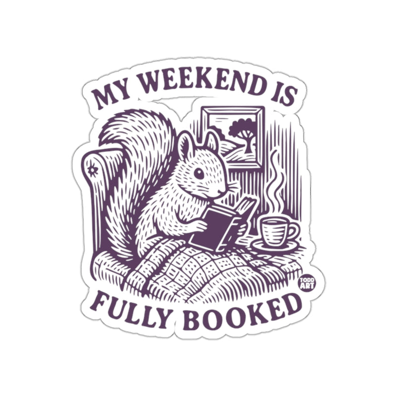 Load image into Gallery viewer, My Weekend is Fully Booked sticker
