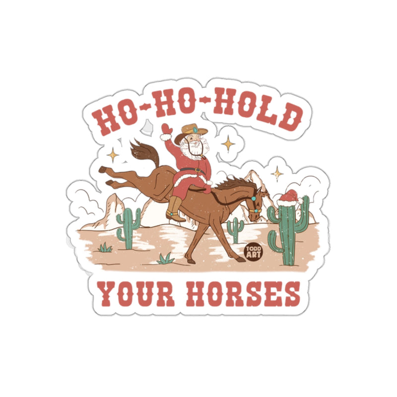 Load image into Gallery viewer, HO-HO-HOLD YOUR HORSES Santa Riding Horse Sticker
