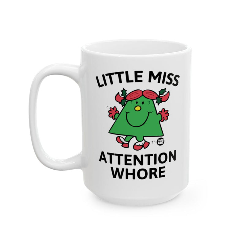 Load image into Gallery viewer, Little Miss Attention Whore Funny Coffee Mug
