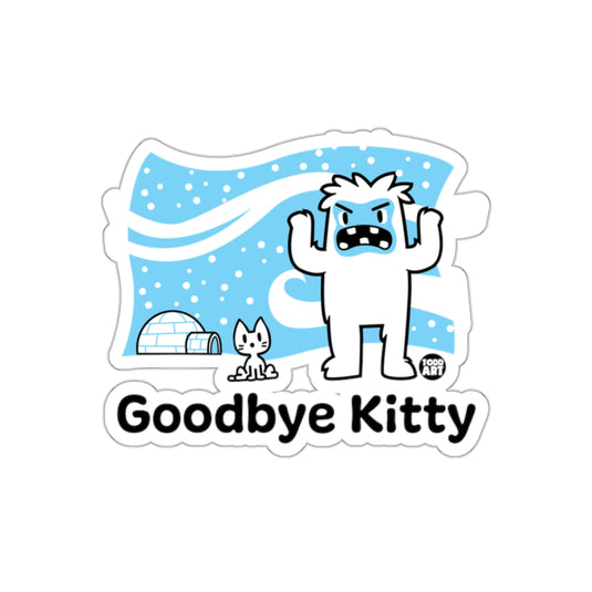 Goodbye Kitty Yeti Sticker for Fun Winter Themed Products