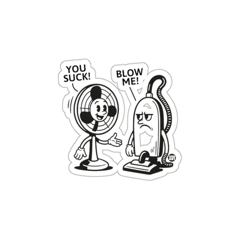 Load image into Gallery viewer, Funny Fan and Vacuum Cartoon You Suck Blow Me Sticker
