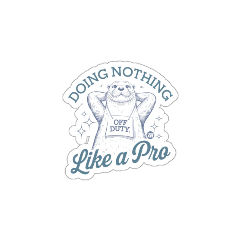 Load image into Gallery viewer, Doing Nothing Like a Pro Sticker for Relaxation
