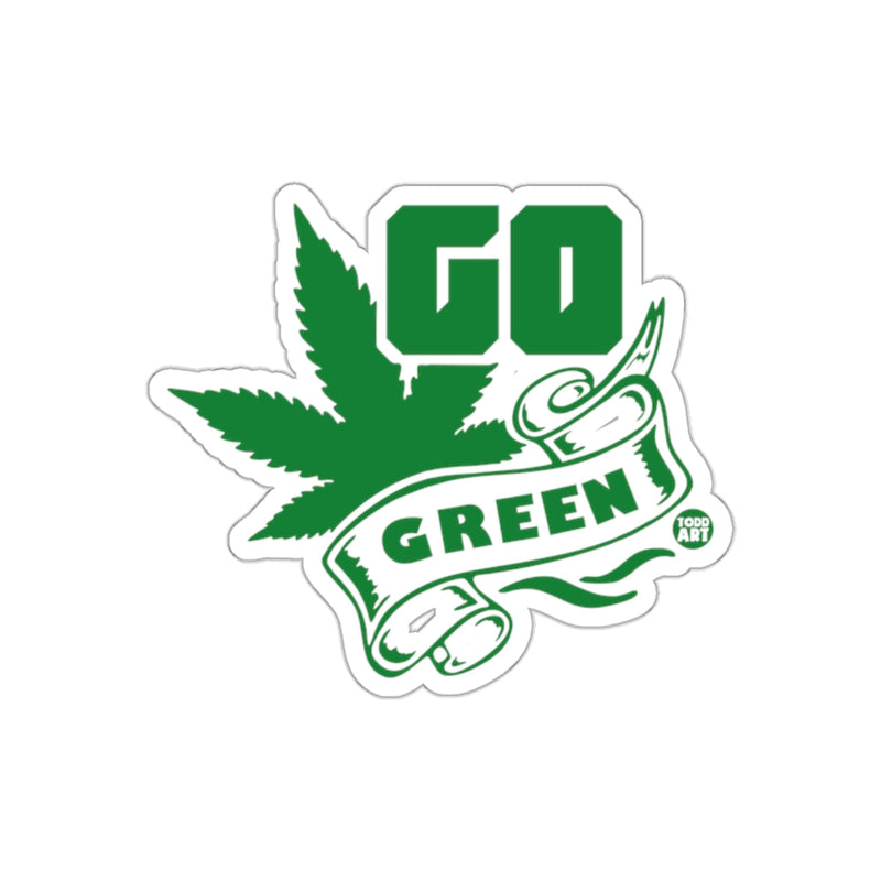 Load image into Gallery viewer, Go Green Cannabis Sticker Weed Leaf Die Cut Sticker
