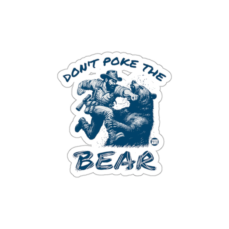 Load image into Gallery viewer, Don't Poke the Bear Graphic Sticker Product
