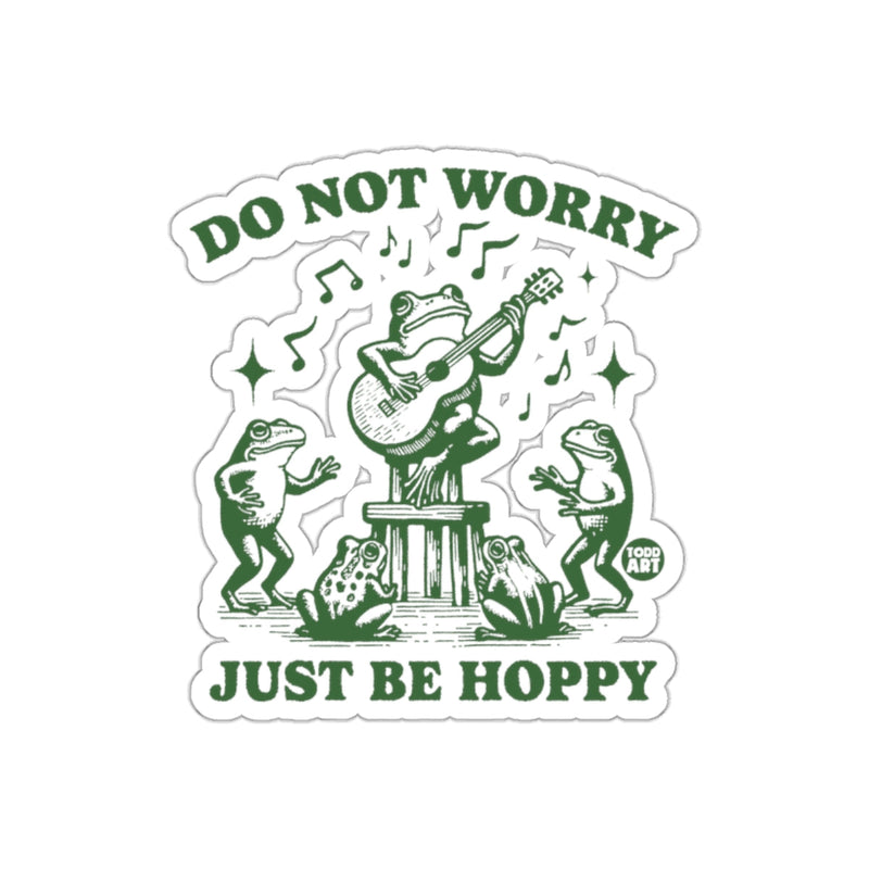 Load image into Gallery viewer, Do Not Worry Just Be Hoppy Frog Music Sticker
