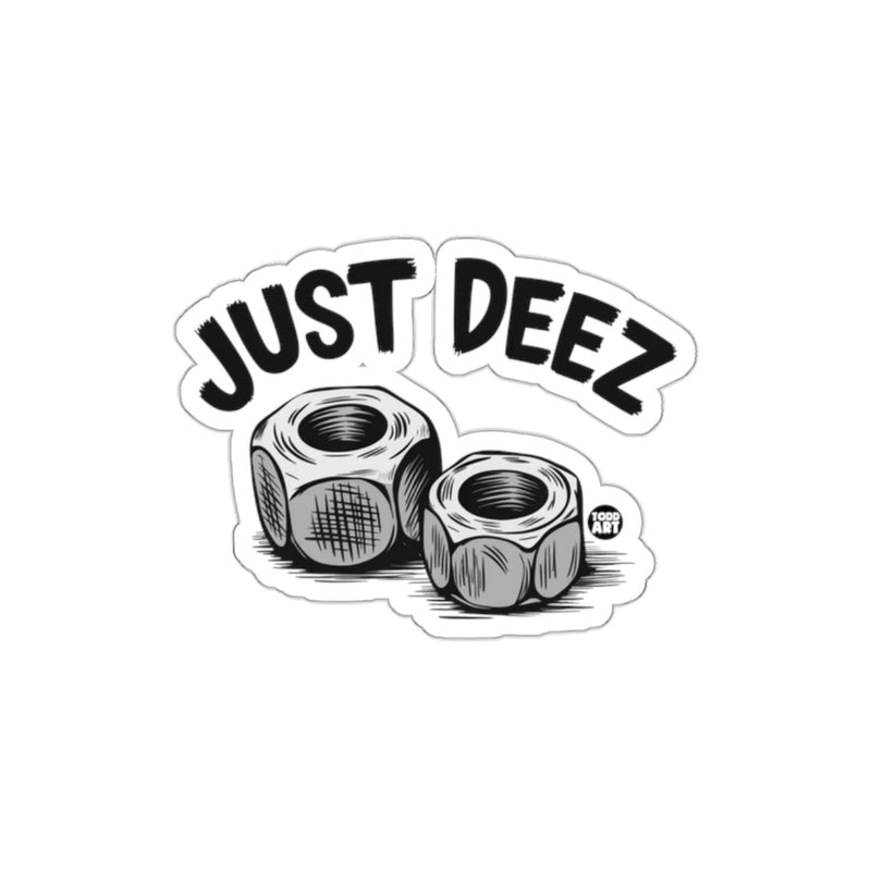 Load image into Gallery viewer, Just Deez Nuts Black and White Sticker Design
