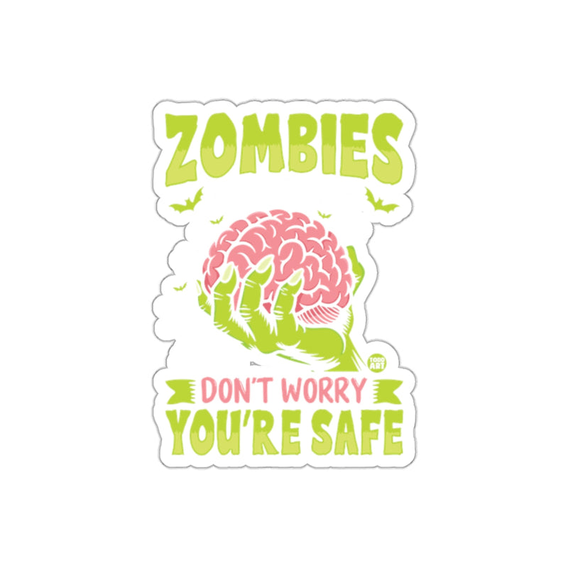 Load image into Gallery viewer, Zombies Don't Worry You're Safe Sticker

