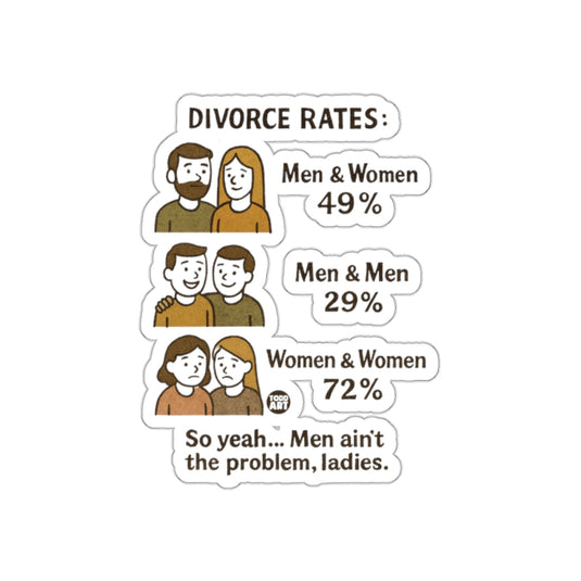 Men Ain't The Problem Divorce Rates Sticker
