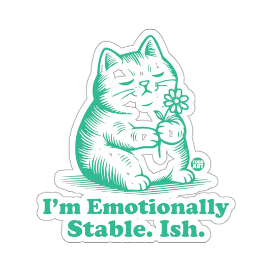 I'm Emotionally Stable. Ish. Cat Flower Sticker