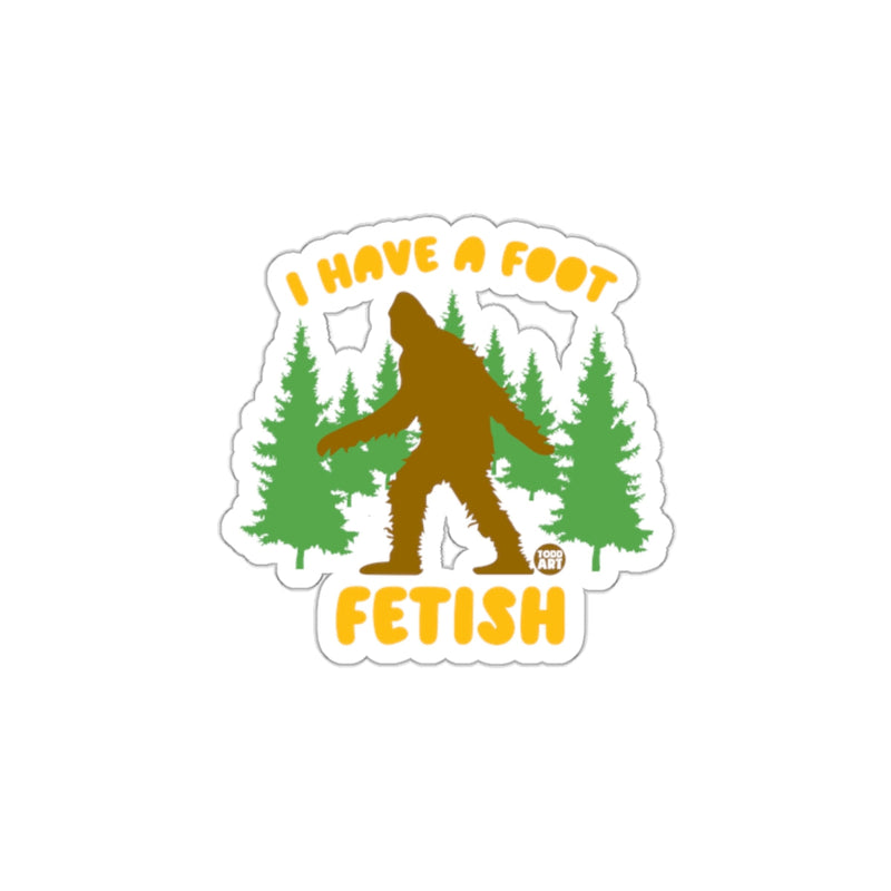 Load image into Gallery viewer, I Have a Foot Fetish Funny Sasquatch Sticker
