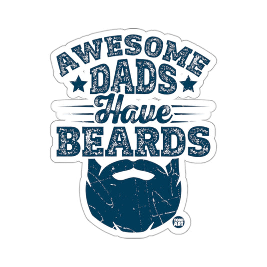 Awesome Dads Have Beards Sticker for Bearded Fathers