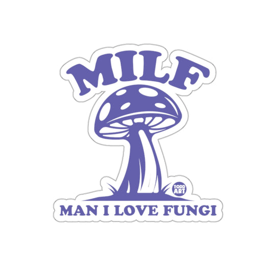 MILF Man I Love Fungi Mushroom Illustration Sticker