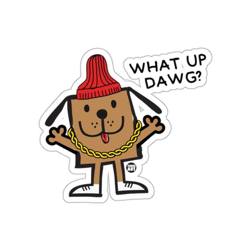 Load image into Gallery viewer, What Up Dawg Cartoon Dog Sticker Product
