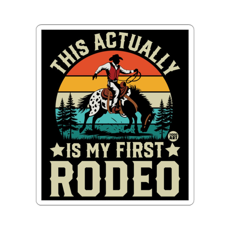Load image into Gallery viewer, This Actually Is My First Rodeo Design Sticker
