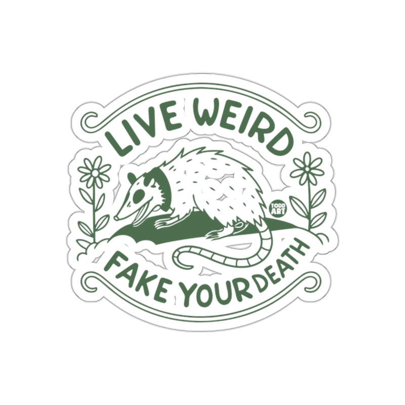 Load image into Gallery viewer, Live Weird and Fake Your Death Funny Opossum sticker
