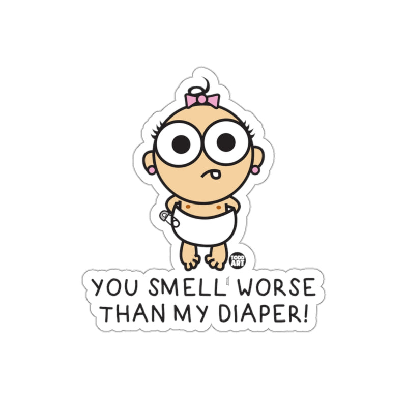 Load image into Gallery viewer, You Smell Worse Than My Diaper Funny Sticker
