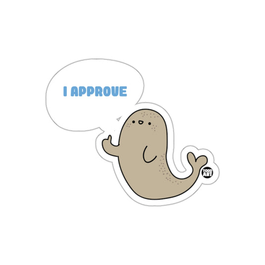 Cute Seal with Speech Bubble I Approve Sticker