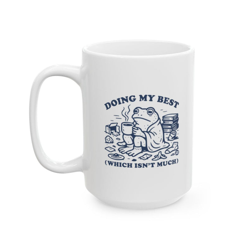 Load image into Gallery viewer, Doing My Best Which Isn't Much Frog Mug
