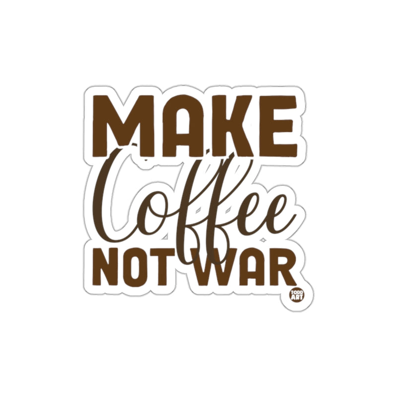 Load image into Gallery viewer, Make Coffee Not War Sticker for Coffee Lovers
