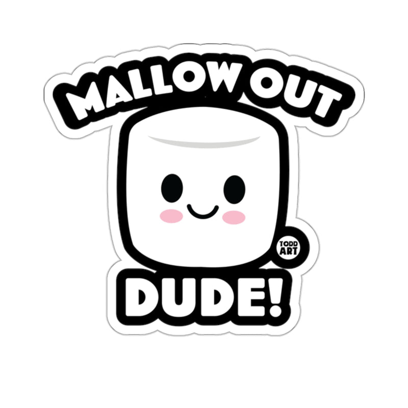 Load image into Gallery viewer, Mallow Out Dude Cute Marshmallow Sticker
