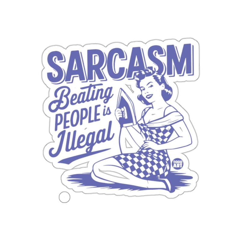 Load image into Gallery viewer, Sarcasm Beating People is Illegal Sticker
