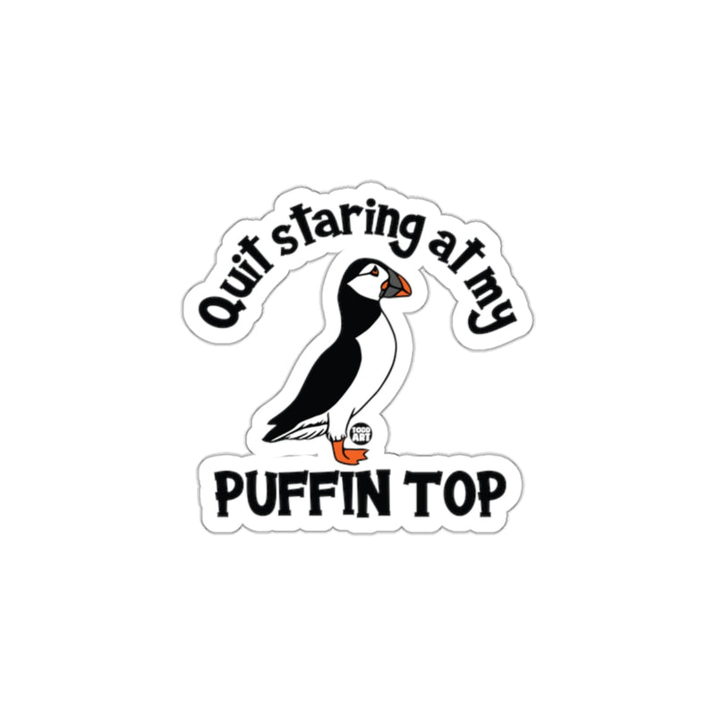 Load image into Gallery viewer, Quit Staring at My Puffin Top Sticker
