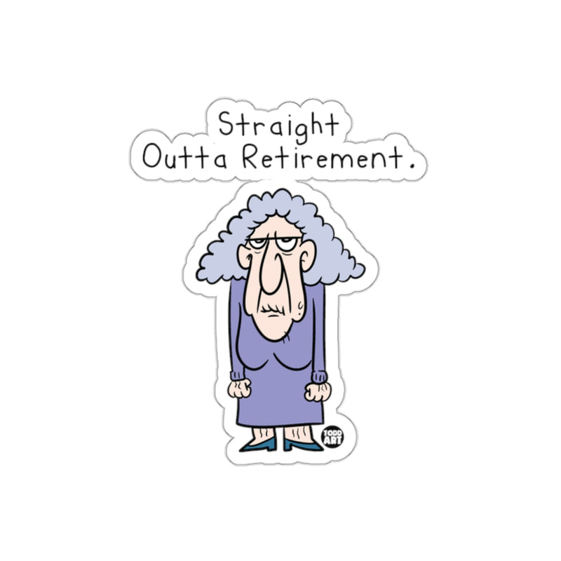 Load image into Gallery viewer, Straight Outta Retirement Funny Sticker
