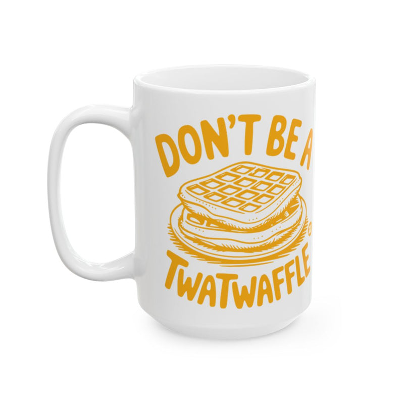 Load image into Gallery viewer, Don't Be A Twatwaffle Funny Coffee Mug for Humor Lovers

