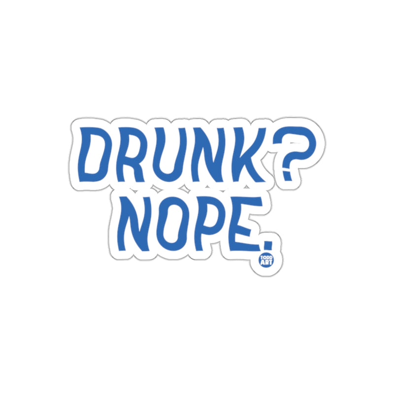 Load image into Gallery viewer, Drunk Nope Sticker for Fun and Unique Expression

