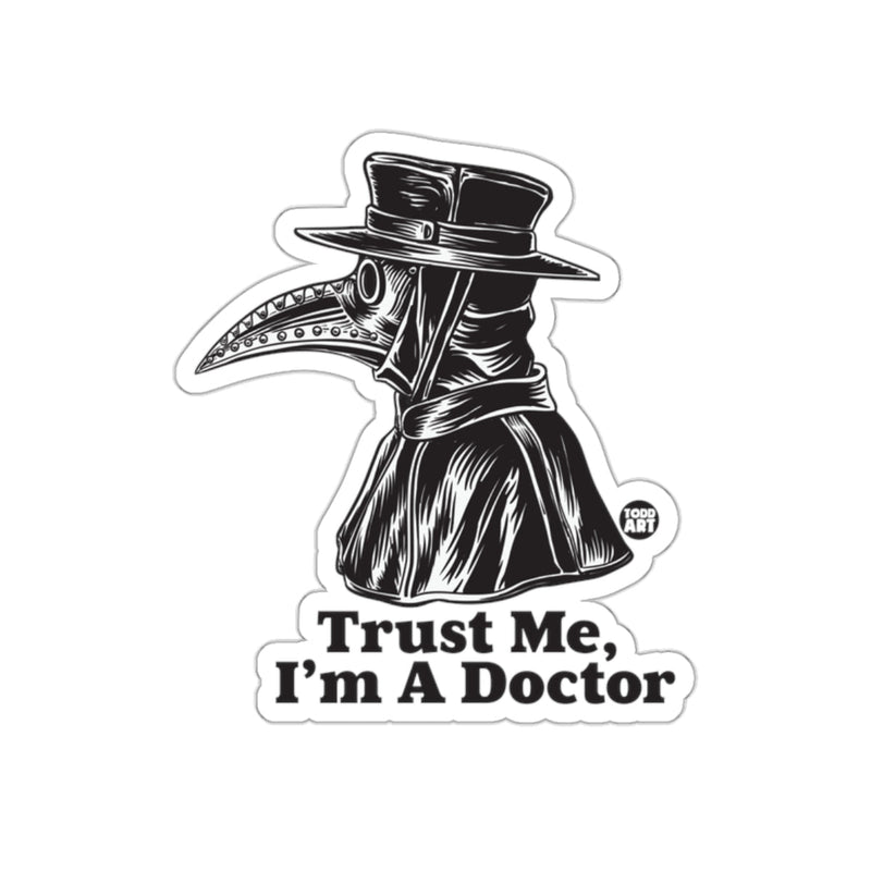 Load image into Gallery viewer, Trust Me I'm A Doctor Plague Doctor Sticker
