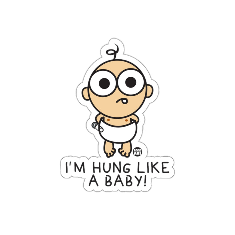 Load image into Gallery viewer, Funny I'm Hung Like A Baby Cartoon Sticker
