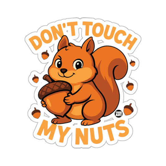 Cute Squirrel Dont Touch My Nuts Funny Acorn 