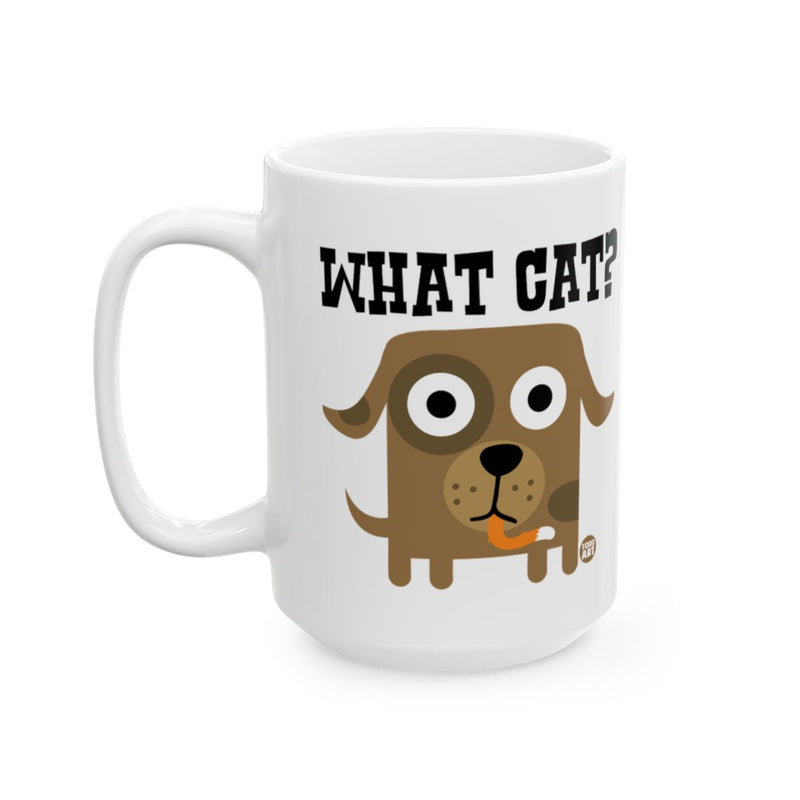 Load image into Gallery viewer, Funny Dog With What Cat Quote Mug
