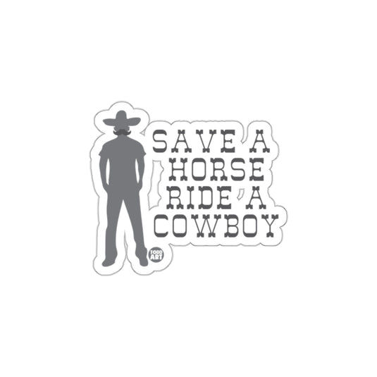 Save A Horse Ride A Cowboy Sticker for Sale