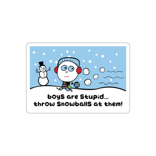 Boys Are Stupid Throw Snowballs at Them! sticker