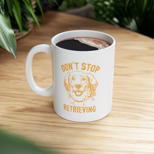 Don't Stop Retrieving Cute Dog Lover Mug Product