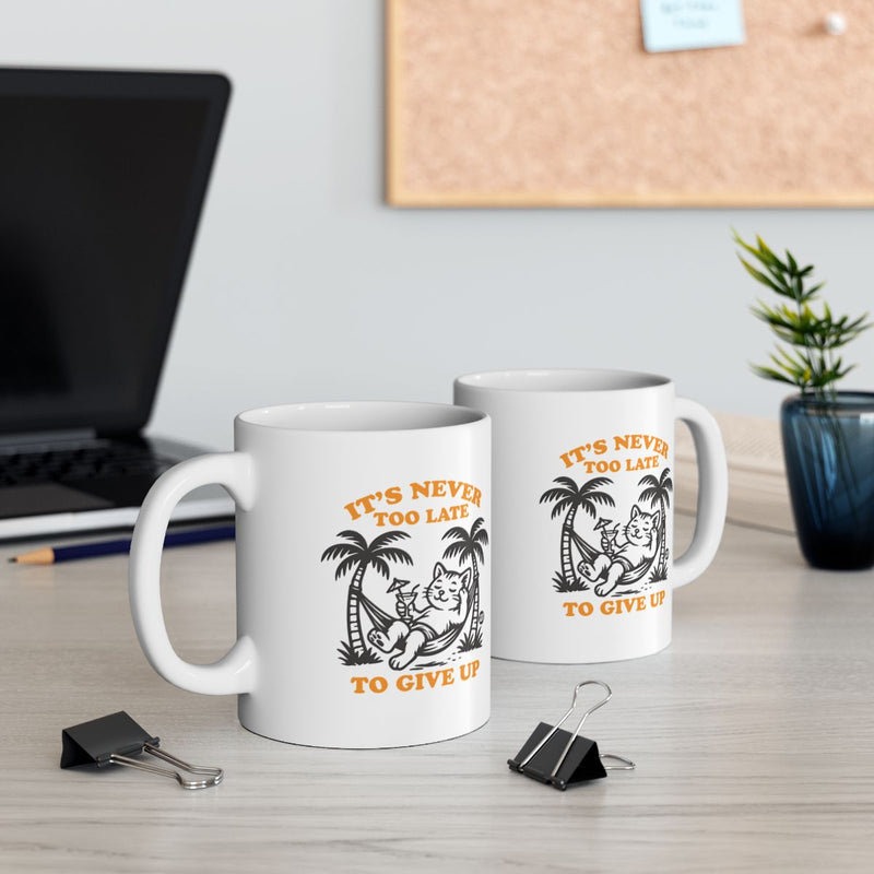 Load image into Gallery viewer, It's Never Too Late to Give Up Motivational Mug
