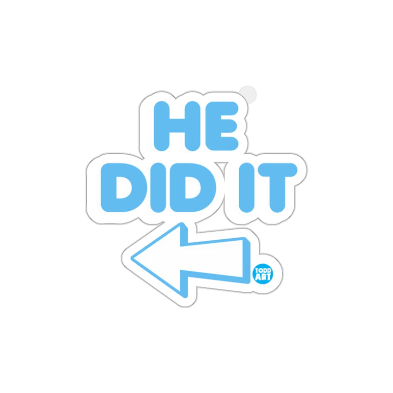 Load image into Gallery viewer, HE DID IT with Left Arrow Sticker Design Humor
