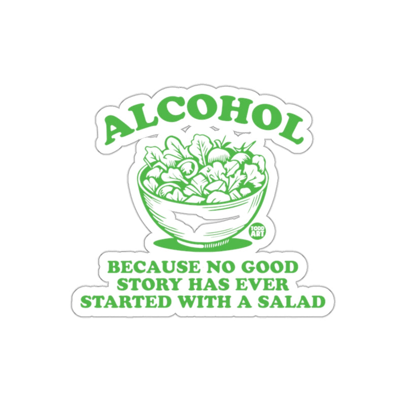 Load image into Gallery viewer, Alcohol No Good Story Has Ever Started With Salad product
