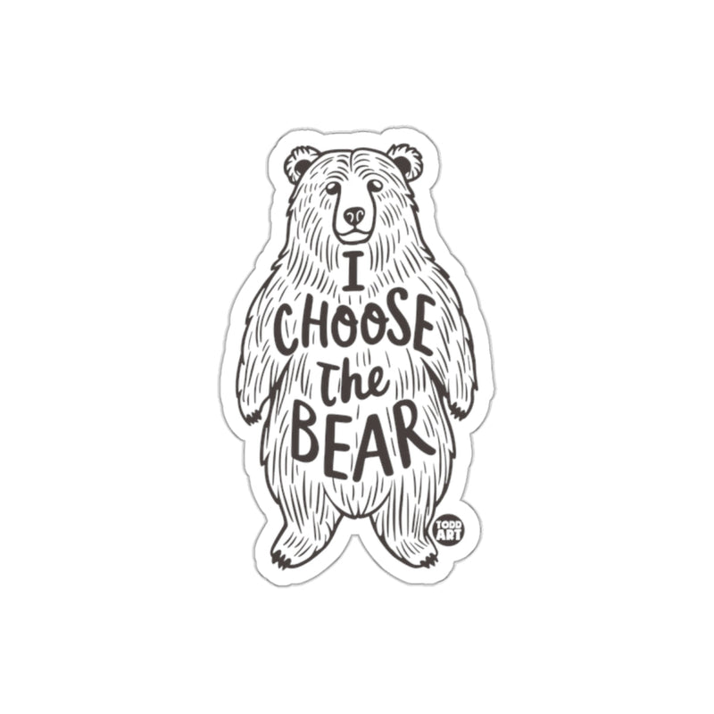 Load image into Gallery viewer, I Choose The Bear Sticker Perfect For Laptops Water Bottles
