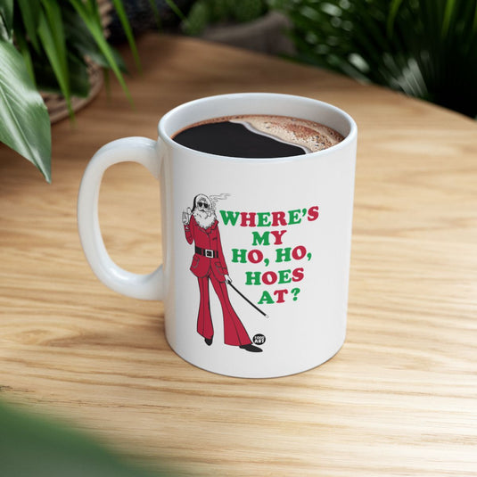 Where's My Ho Ho Hoes At Holiday Mug